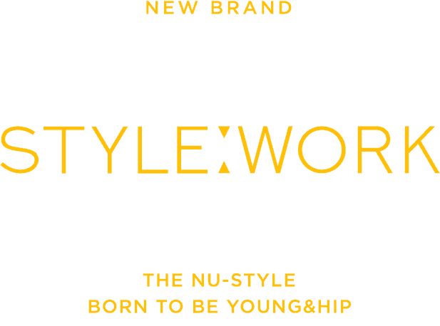 NEW BRAND STYLE:WORK THE NU-STYLE BORN TO BE YOUNG&HIP